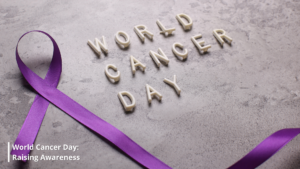 World Cancer Awareness: Understanding, Prevention, and Ways to Support.