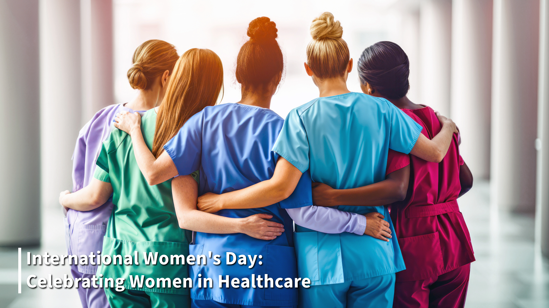 International Women's Day: Celebrating Women in Healthcare