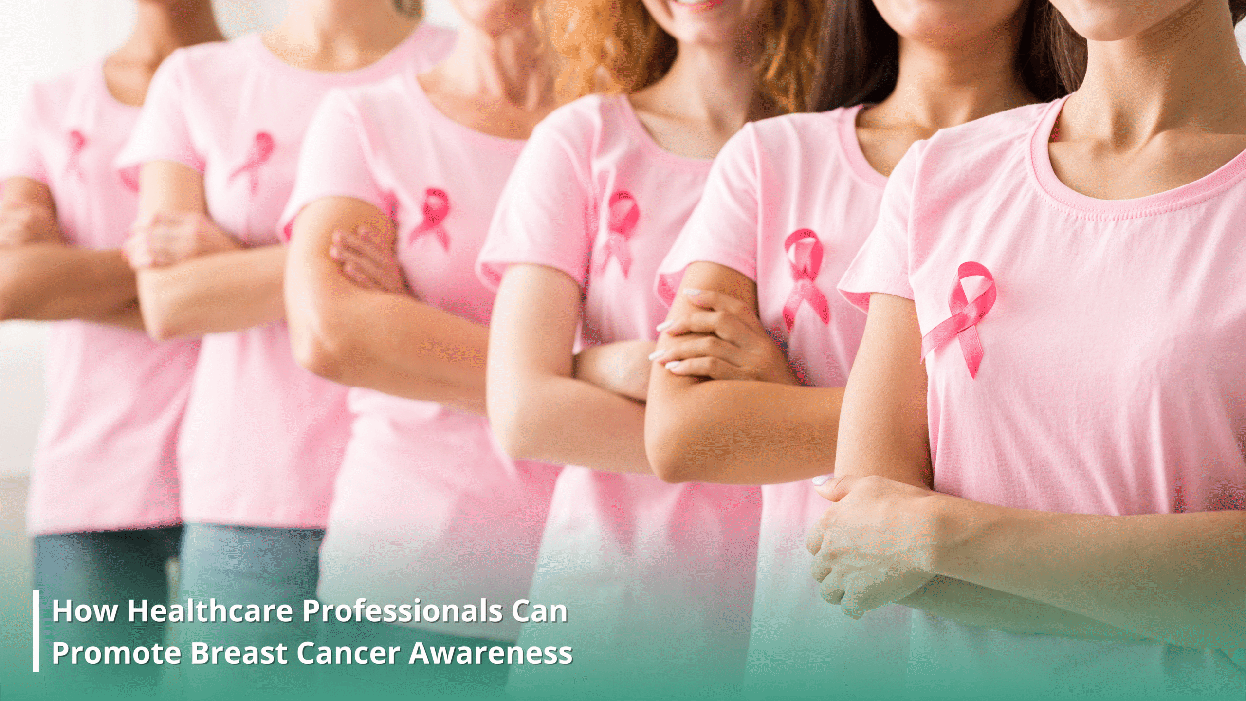 How Healthcare Professionals Can Promote Breast Cancer Awareness