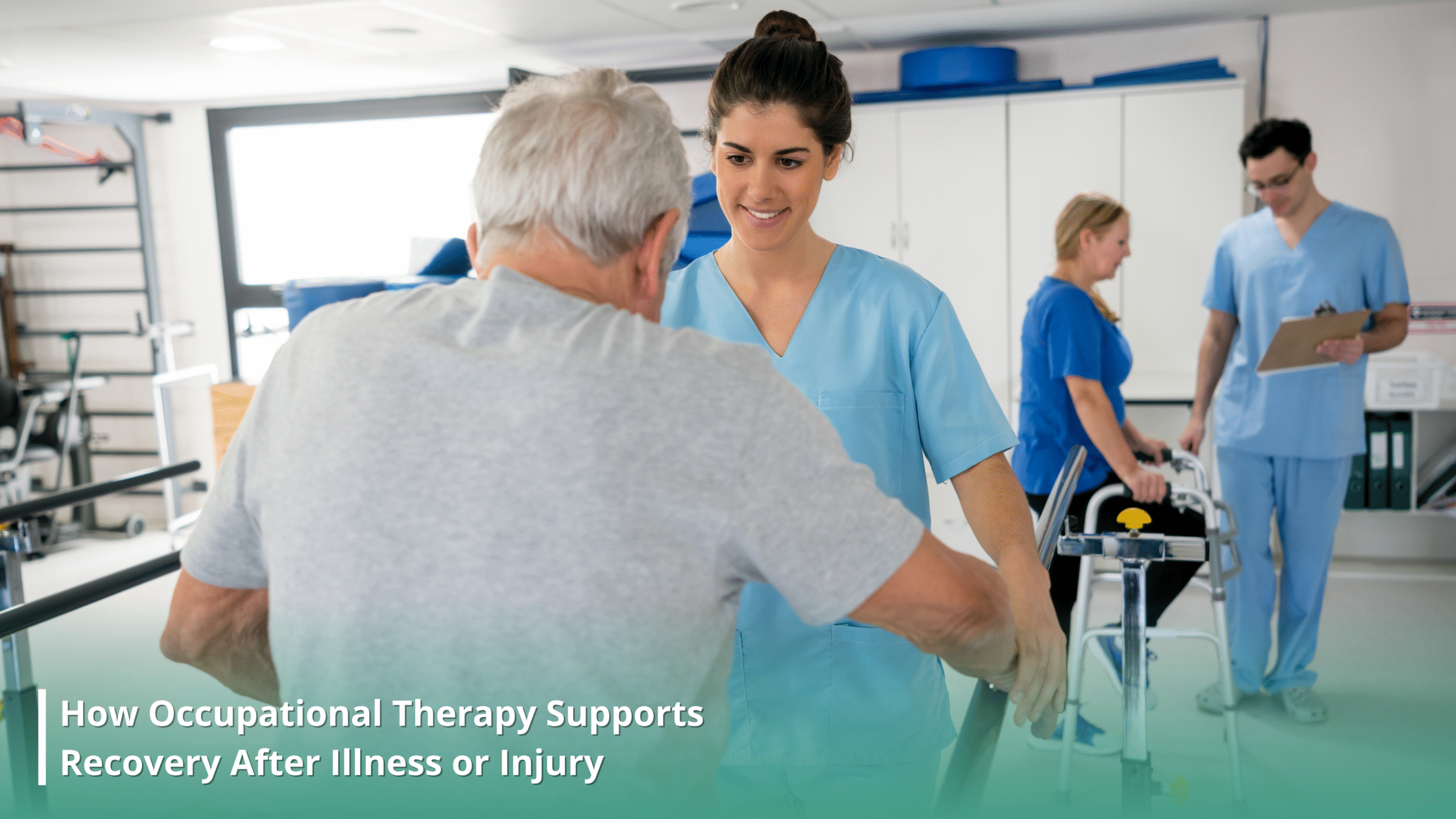 How Occupational Therapy Supports Recovery After Illness or Injury